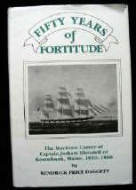 Fifty Years of Fortitude : Maritime Career of Captain Jotham Blaisdell of Kennebunk Maine 1810-1860