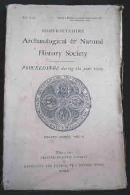Somersetshire Archaeological & Natural History Society Proceedings During the Year 1919
