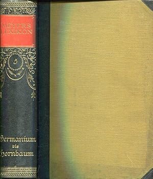 Meyers Lexikon. Fünfter Band Germanium - Hornbaum.