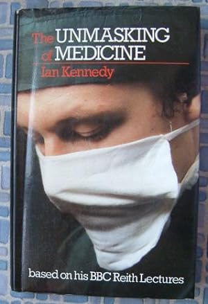 Seller image for The Unmasking of Medicine for sale by Beach Hut Books