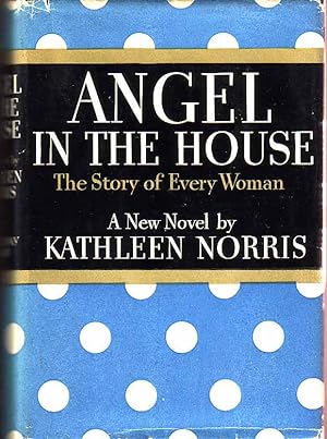 Bild des Verkufers fr The Angel in the House: The Story of Every Woman zum Verkauf von Babylon Revisited Rare Books