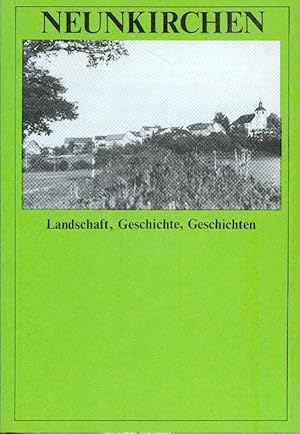 Neunkirchen: Landschaft, Geschichte, Geschichten (63930)
