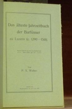 Bild des Verkufers fr Das lteste Jahrzeitbuch der Barfsser zu Luzern (c. 1290-1518). S.A. aus Geschichtsfreund. zum Verkauf von Bouquinerie du Varis