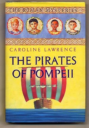 Imagen del vendedor de The Pirates of Pompeii [Third of the Roman Mysteries] [Signed] a la venta por Little Stour Books PBFA Member