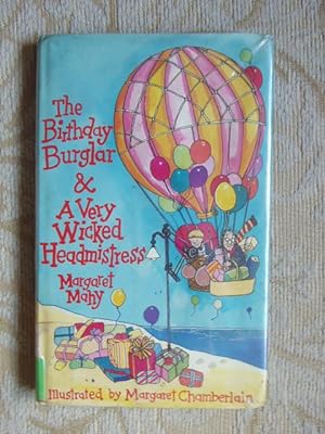 Imagen del vendedor de THE BIRTHDAY BURGLAR AND A VERY WICKED HEADMISTRESS a la venta por Ron Weld Books