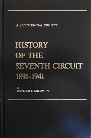 Seller image for History of the Seventh Circuit, 1891-1941 for sale by School Haus Books