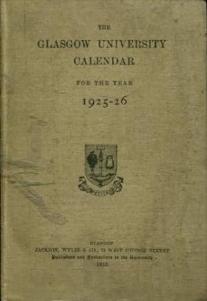 THE GLASGOW UNIVERSITY CALENDAR FOR THE YEAR 1925-26.