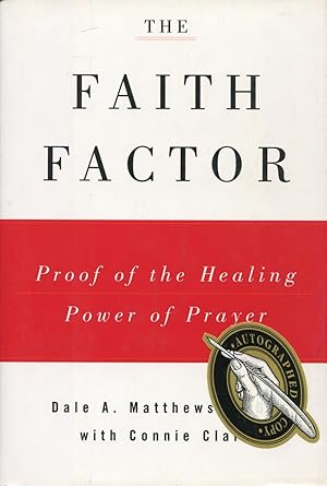 Image du vendeur pour The Faith Factor: Proof of the Healing Power of Prayer mis en vente par Kenneth A. Himber