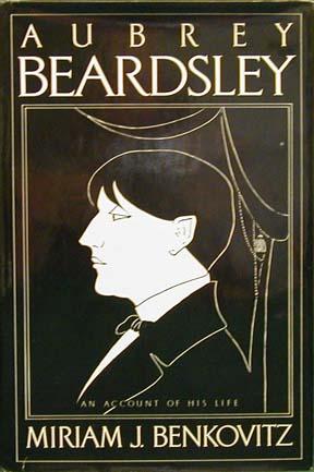 Aubrey Beardsley: An Account of His Life