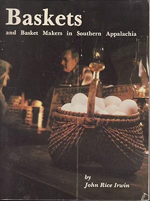 Seller image for Baskets and Basket Makers in Southern Appalachia for sale by Jonathan Grobe Books