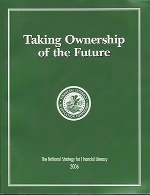Seller image for The National Strategy for Financial Literacy: Taking Ownership of the Future for sale by Jonathan Grobe Books