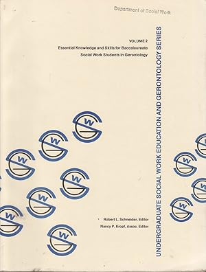 Immagine del venditore per Essential Knowledge and Skills for Baccalaureate Social Work Students in Gerontology (Undergraduate Social Work Education and Gerontology Series, Vol) venduto da Jonathan Grobe Books