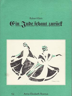 Imagen del vendedor de Robert Klein: Ein Jude Schaut Zuruck a la venta por Jonathan Grobe Books