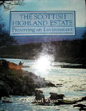 Image du vendeur pour Scottish Highland Estate: preserving an environment. Photographs by Glyn Satterley. mis en vente par John Turton