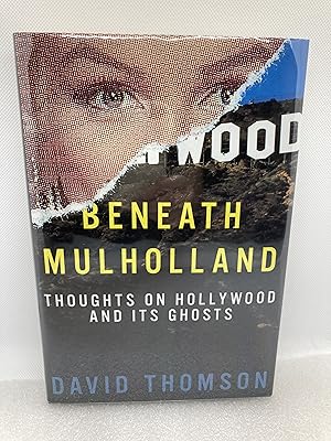 Bild des Verkufers fr Beneath Mulholland: Thoughts on Hollywood and its Ghosts (First Edition) zum Verkauf von Dan Pope Books