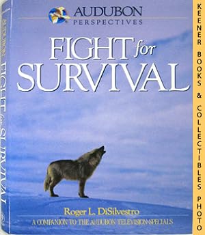 Audubon Perspectives: Fight for Survival : A Companion To The Audubon Television Specials
