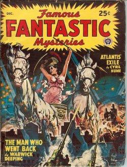 Seller image for FAMOUS FANTASTIC MYSTERIES: December, Dec. 1947 ("The Man Who Went Back") for sale by Books from the Crypt