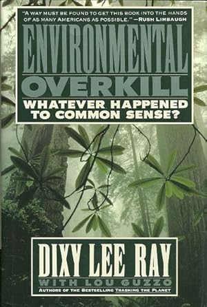 Environmental Overkill : Whatever Happened to Common Sense?