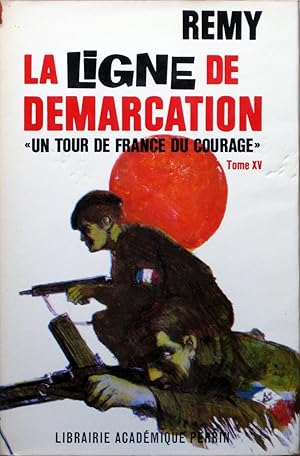 Seller image for La Ligne de D�marcation Tome XV: "Un Tour de France du courage" for sale by Bouquinerie L'Ivre Livre