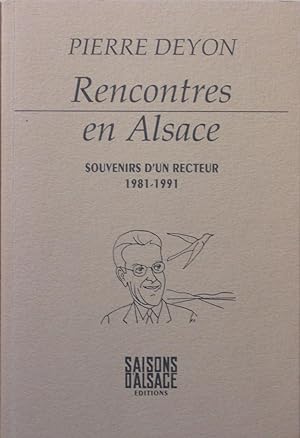 Seller image for Rencontres en Alsace Souvenirs d'un Recteur 1981-1991 for sale by Bouquinerie L'Ivre Livre