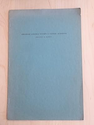 Imagen del vendedor de Abraham Lincoln Stumps a Yankee Audience a la venta por Bradley Ross Books