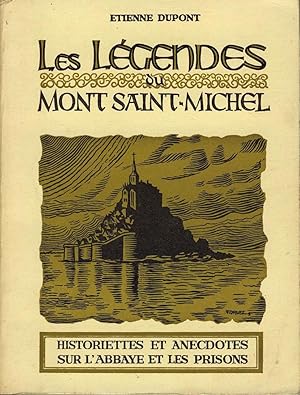 Bild des Verkufers fr Les lgendes du Mont Saint-Michel, historiettes et anecdotes sur l'abbaye et les prisons zum Verkauf von Sylvain Par