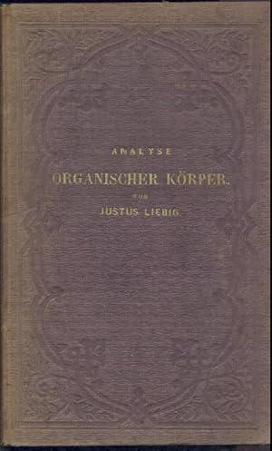 Anleitung zur Analyse organischer Körper. 2. umgearbeitete u. vermehrte Auflage.