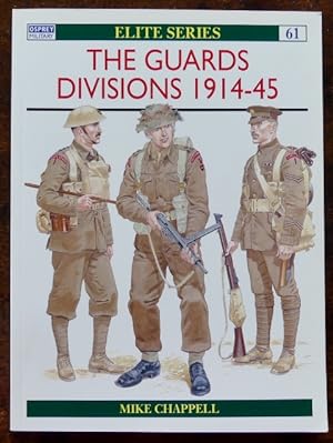 THE GUARDS DIVISIONS 1914-45. OSPREY MILITARY ELITE SERIES 61.