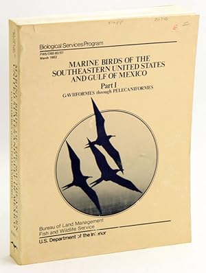 Bild des Verk�ufers f�r Marine birds of the southeastern United States and Gulf of Mexico, part one: Gaviformes through Pelecaniformes. zum Verkauf von Andrew Isles Natural History Books
