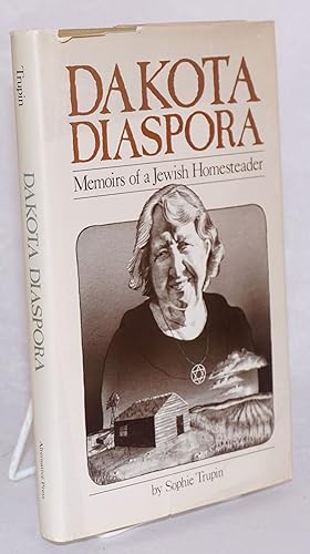 Immagine del venditore per Dakota diaspora: memoirs of a Jewish homesteader venduto da Bolerium Books Inc.