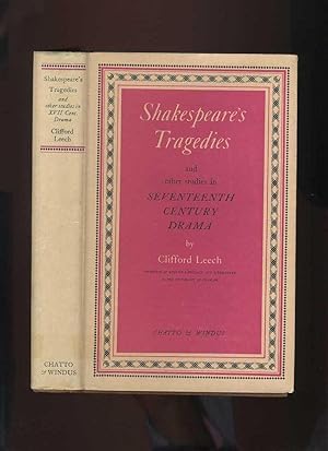 Shakespeare's Tragedies and Other Studies in Seventeenth Century Drama