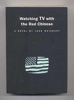 Bild des Verkufers fr Watching TV with the Red Chinese zum Verkauf von Between the Covers-Rare Books, Inc. ABAA