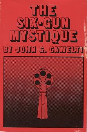 Imagen del vendedor de The Six-Gun Mystique a la venta por Kenneth A. Himber