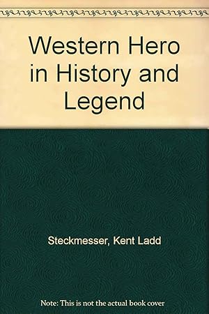 Seller image for The Western Hero In History And Legend for sale by Kenneth A. Himber