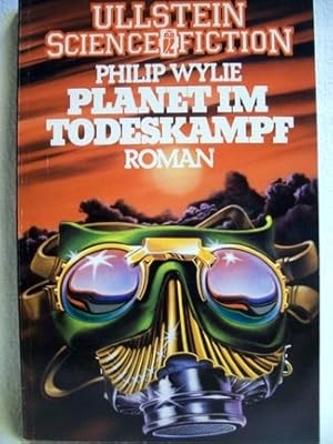 Planet im Todeskampf utop. Roman / Philip Wylie. [Aus d. Engl. von K. H. Schulz]