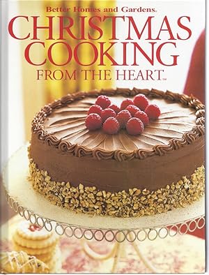 BETTER HOMES AND GARDENS CHRISTMAS COOKING FROM THE HEART