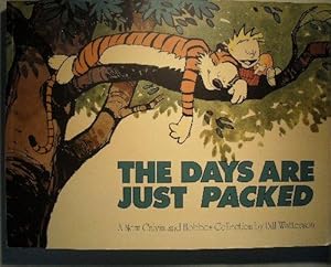 Image du vendeur pour The Days Are Just Packed: A New Calvin and Hobbes Collection mis en vente par Washburn Books