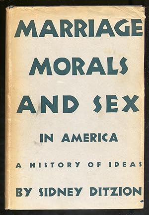 Seller image for Marriage, Morals and Sex in America: A History of Ideas for sale by Between the Covers-Rare Books, Inc. ABAA