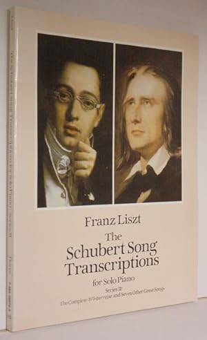 The Schubert song transcriptions: for solo piano: Serie II. The complete Winterreise and seven ot...