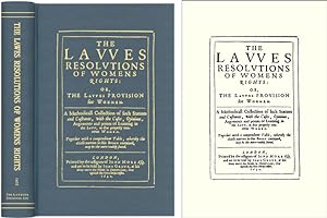 The Lawes Resolutions of Womens Rights: Or, The Lawes Provision for.