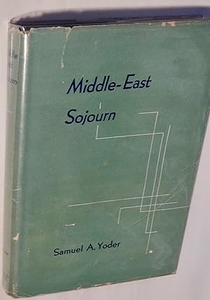 Middle-East sojourn. Illustrated by Ezra S. Hershberger.