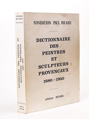 Dictionnaire des peintres et sculpteurs provencaux 1880 - 1950