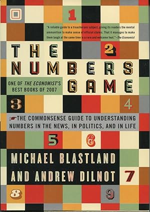 Immagine del venditore per The Numbers Game: The Commonsense Guide To Understanding Numbers In The News, In Politics, And In Life venduto da Kenneth A. Himber