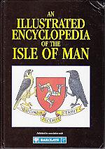 Immagine del venditore per An Illustrated Encyclopedia of the Isle of Man venduto da Monroe Bridge Books, MABA Member