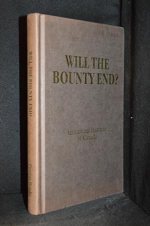 Immagine del venditore per Will the Bounty End? The Uncertain Future of Canada's Food Supply venduto da Burton Lysecki Books, ABAC/ILAB