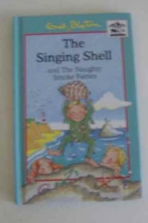 Seller image for The Singing Shell & The Naughty Smoke Fairies for sale by WBookBear