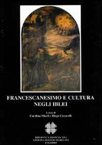 Immagine del venditore per Francescanesimo e cultura negli iblei. venduto da FIRENZELIBRI SRL