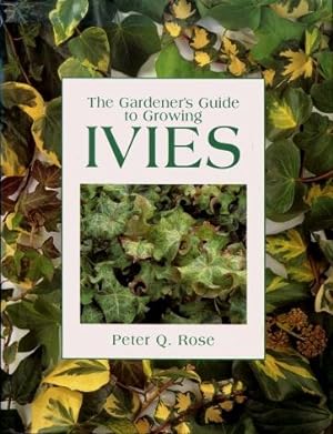The Gardener's Guide to Growing Ivies