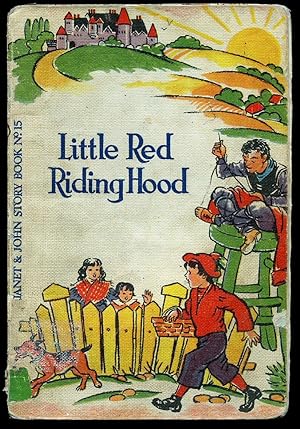 Seller image for Little Red Riding Hood; The Janet and John Story Books No. 15 for sale by Little Stour Books PBFA Member
