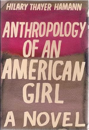 Bild des Verkufers fr Anthropology of an American Girl zum Verkauf von CatchandReleaseBooks